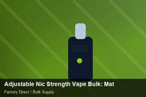 Adjustable Nic Strength Vape Bulk — Adjustable Nic Strength Vape Bulk: Material & Ingredients — Buyer Meetings photo 2