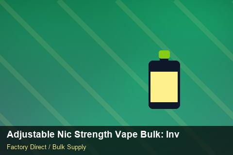 Adjustable Nic Strength Vape Bulk — Adjustable Nic Strength Vape Bulk: Inventory Management — Buyer Meetings photo 2