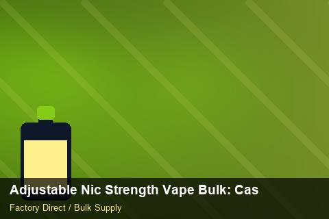 Adjustable Nic Strength Vape Bulk — Adjustable Nic Strength Vape Bulk: Case Studies — Buyer Meetings photo 2