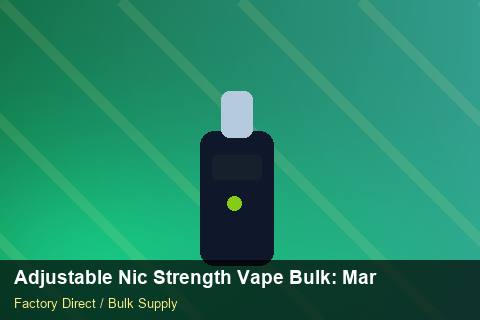 Adjustable Nic Strength Vape Bulk — Adjustable Nic Strength Vape Bulk: Market Comparison — Buyer Meetings photo 1