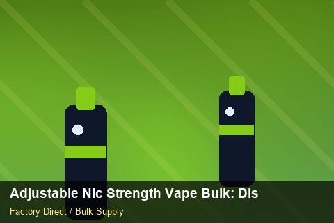 Adjustable Nic Strength Vape Bulk — Adjustable Nic Strength Vape Bulk: Distribution Channels — Factory Visit photo 2
