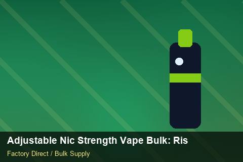 Adjustable Nic Strength Vape Bulk — Adjustable Nic Strength Vape Bulk: Risk Management — for German Importers photo 1