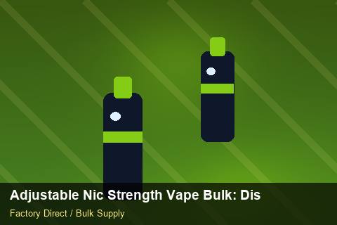 Adjustable Nic Strength Vape Bulk — Adjustable Nic Strength Vape Bulk: Distribution Channels — for German Importers photo 2