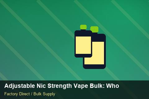 Adjustable Nic Strength Vape Bulk — Adjustable Nic Strength Vape Bulk: Wholesale Price — for UK Retailers photo 2
