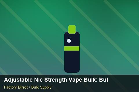 Adjustable Nic Strength Vape Bulk — Adjustable Nic Strength Vape Bulk: Bulk Supplier Guide — for UK Retailers photo 1