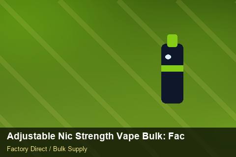 Adjustable Nic Strength Vape Bulk — Adjustable Nic Strength Vape Bulk: Factory Direct Quote — for UK Retailers photo 2