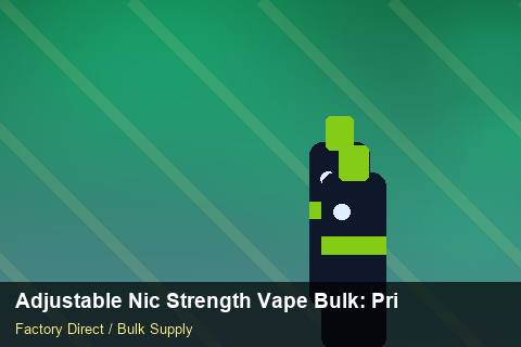 Adjustable Nic Strength Vape Bulk — Adjustable Nic Strength Vape Bulk: Private Label Options — for UK Retailers photo 1