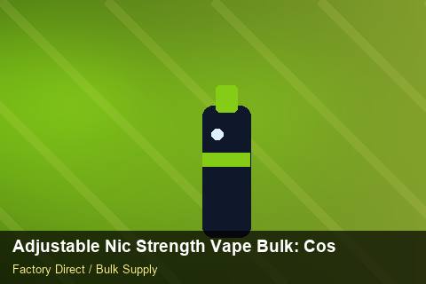 Adjustable Nic Strength Vape Bulk — Adjustable Nic Strength Vape Bulk: Cost Breakdown — for UK Retailers photo 2