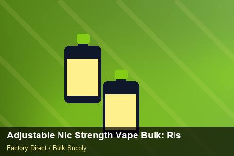 Adjustable Nic Strength Vape Bulk — Adjustable Nic Strength Vape Bulk: Risk Management — for UK Retailers photo 2