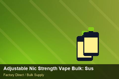 Adjustable Nic Strength Vape Bulk — Adjustable Nic Strength Vape Bulk: Sustainability — for UK Retailers photo 1