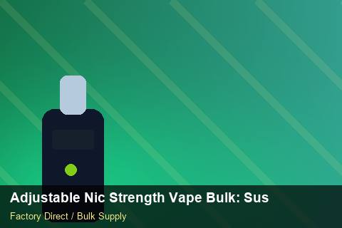 Adjustable Nic Strength Vape Bulk — Adjustable Nic Strength Vape Bulk: Sustainability — for UK Retailers photo 2