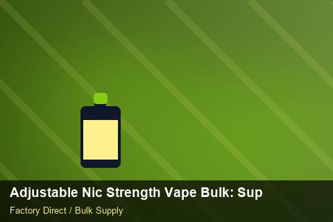 Adjustable Nic Strength Vape Bulk — Adjustable Nic Strength Vape Bulk: Supplier Vetting — for UK Retailers photo 2