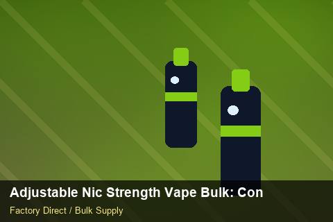 Adjustable Nic Strength Vape Bulk — Adjustable Nic Strength Vape Bulk: Contract Essentials — for UK Retailers photo 1