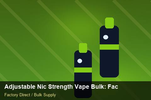 Adjustable Nic Strength Vape Bulk — Adjustable Nic Strength Vape Bulk: Factory Direct Quote — for US Distributors photo 2