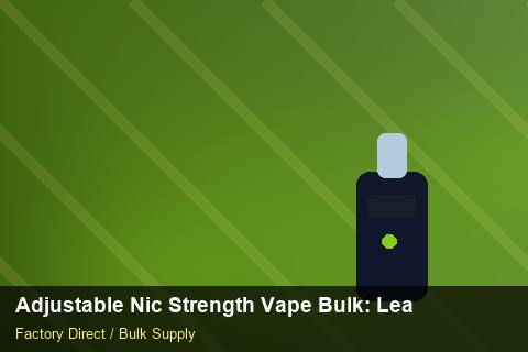 Adjustable Nic Strength Vape Bulk — Adjustable Nic Strength Vape Bulk: Lead Time & MOQ — for US Distributors photo 2