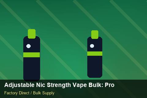 Adjustable Nic Strength Vape Bulk — Adjustable Nic Strength Vape Bulk: Procurement Strategy — for US Distributors photo 2