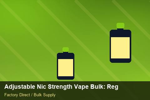 Adjustable Nic Strength Vape Bulk — Adjustable Nic Strength Vape Bulk: Regulatory Update — for US Distributors photo 1