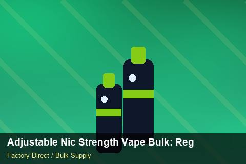 Adjustable Nic Strength Vape Bulk — Adjustable Nic Strength Vape Bulk: Regulatory Update — for US Distributors photo 2