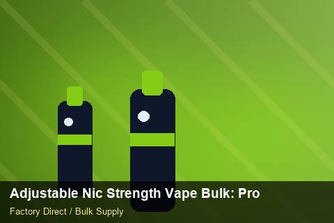 Adjustable Nic Strength Vape Bulk — Adjustable Nic Strength Vape Bulk: Production Capacity — for US Distributors photo 2