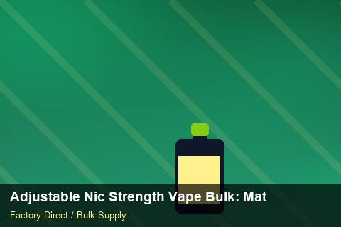 Adjustable Nic Strength Vape Bulk — Adjustable Nic Strength Vape Bulk: Material & Ingredients — for US Distributors photo 1
