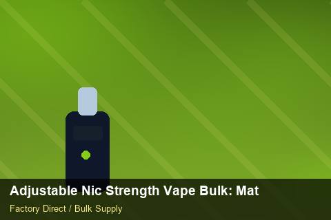 Adjustable Nic Strength Vape Bulk — Adjustable Nic Strength Vape Bulk: Material & Ingredients — for US Distributors photo 2