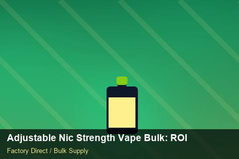 Adjustable Nic Strength Vape Bulk — Adjustable Nic Strength Vape Bulk: ROI Analysis — for US Distributors photo 2