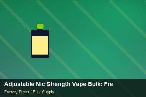 Adjustable Nic Strength Vape Bulk — Adjustable Nic Strength Vape Bulk: Freight Insurance — for US Distributors photo 1