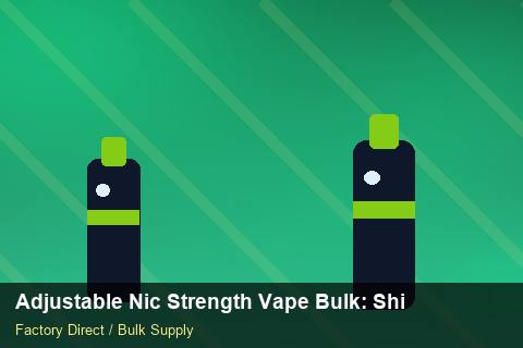 Adjustable Nic Strength Vape Bulk — Adjustable Nic Strength Vape Bulk: Shipping & Logistics — for EU Chains photo 1