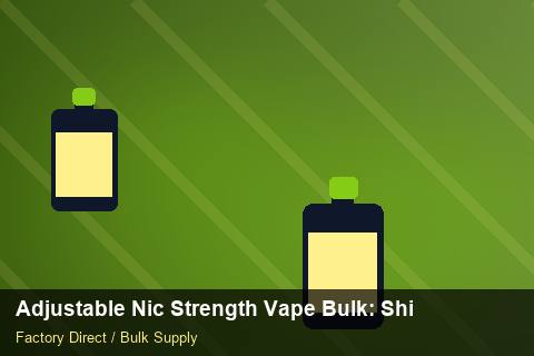 Adjustable Nic Strength Vape Bulk — Adjustable Nic Strength Vape Bulk: Shipping & Logistics — for EU Chains photo 2