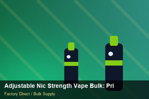 Adjustable Nic Strength Vape Bulk — Adjustable Nic Strength Vape Bulk: Private Label Options — for EU Chains photo 1