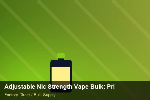 Adjustable Nic Strength Vape Bulk — Adjustable Nic Strength Vape Bulk: Private Label Options — for EU Chains photo 2