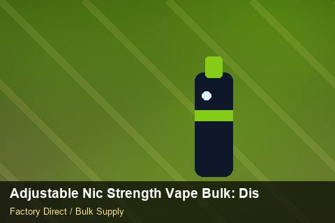 Adjustable Nic Strength Vape Bulk — Adjustable Nic Strength Vape Bulk: Distribution Channels — for EU Chains photo 2