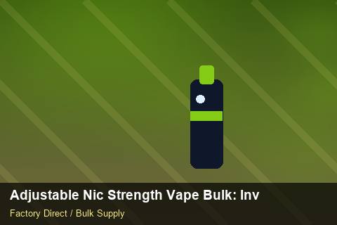 Adjustable Nic Strength Vape Bulk — Adjustable Nic Strength Vape Bulk: Inventory Management — for EU Chains photo 1