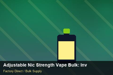 Adjustable Nic Strength Vape Bulk — Adjustable Nic Strength Vape Bulk: Inventory Management — for EU Chains photo 2