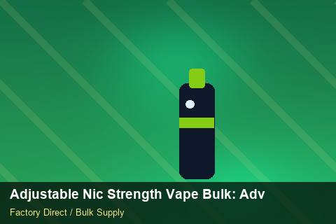 Adjustable Nic Strength Vape Bulk — Adjustable Nic Strength Vape Bulk: Advanced Sourcing — for EU Chains photo 1