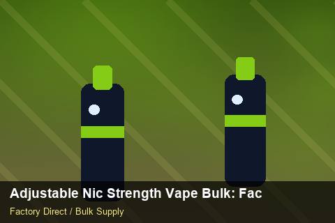 Adjustable Nic Strength Vape Bulk — Adjustable Nic Strength Vape Bulk: Factory Direct Quote — MOQ Explained photo 2