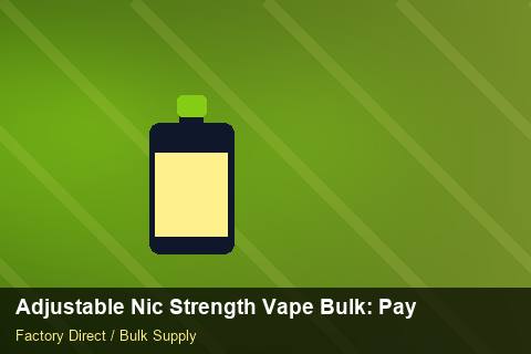 Adjustable Nic Strength Vape Bulk — Adjustable Nic Strength Vape Bulk: Payment Terms — MOQ Explained photo 1