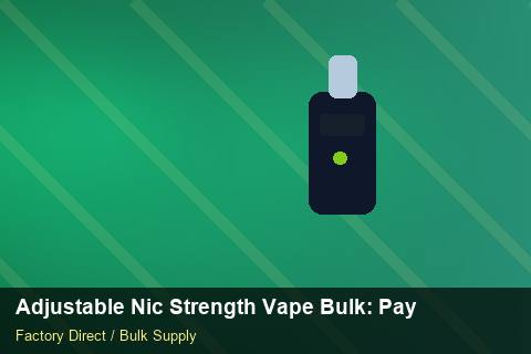 Adjustable Nic Strength Vape Bulk — Adjustable Nic Strength Vape Bulk: Payment Terms — MOQ Explained photo 2