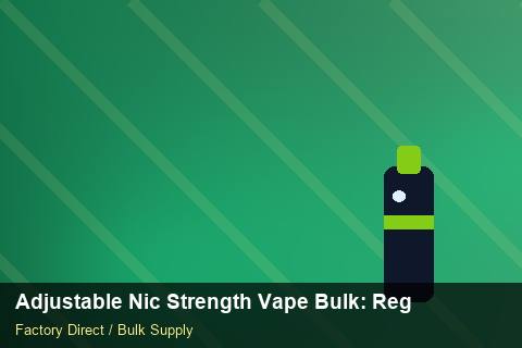 Adjustable Nic Strength Vape Bulk — Adjustable Nic Strength Vape Bulk: Regulatory Update — MOQ Explained photo 2