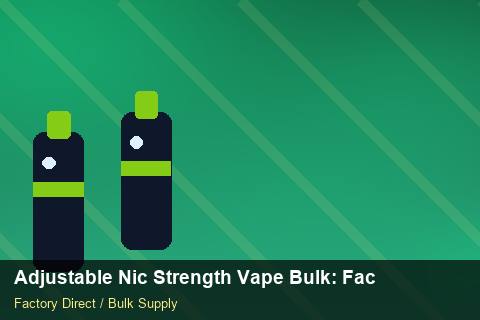 Adjustable Nic Strength Vape Bulk — Adjustable Nic Strength Vape Bulk: Factory Audit Report — MOQ Explained photo 2