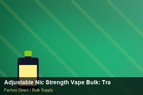 Adjustable Nic Strength Vape Bulk — Adjustable Nic Strength Vape Bulk: Trade Terms — MOQ Explained photo 1