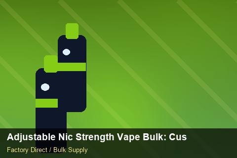 Adjustable Nic Strength Vape Bulk — Adjustable Nic Strength Vape Bulk: Customs Documentation — Cost Breakdown photo 1