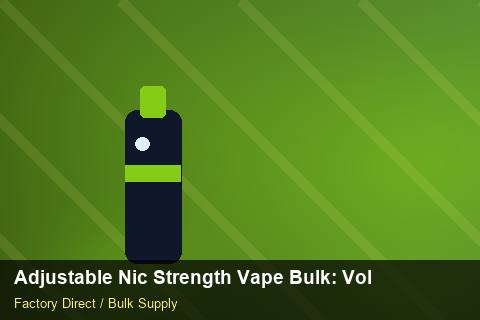 Adjustable Nic Strength Vape Bulk — Adjustable Nic Strength Vape Bulk: Volume Pricing Tiers — Cost Breakdown photo 2
