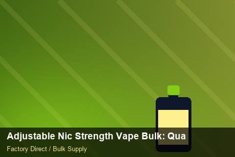 Adjustable Nic Strength Vape Bulk — Adjustable Nic Strength Vape Bulk: Quality Control Process — Cost Breakdown photo 2