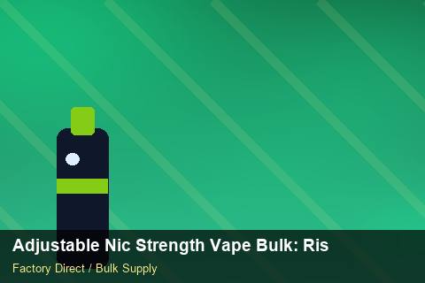 Adjustable Nic Strength Vape Bulk — Adjustable Nic Strength Vape Bulk: Risk Management — Cost Breakdown photo 1