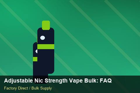 Adjustable Nic Strength Vape Bulk — Adjustable Nic Strength Vape Bulk: FAQ — Cost Breakdown photo 2