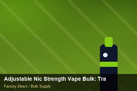 Adjustable Nic Strength Vape Bulk — Adjustable Nic Strength Vape Bulk: Trade Terms — Cost Breakdown photo 2