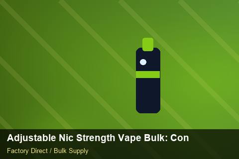 Adjustable Nic Strength Vape Bulk — Adjustable Nic Strength Vape Bulk: Contract Essentials — Cost Breakdown photo 1