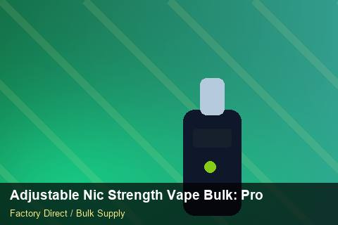 Adjustable Nic Strength Vape Bulk — Adjustable Nic Strength Vape Bulk: Product Launch Playbook — Cost Breakdown photo 1