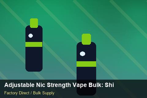 Adjustable Nic Strength Vape Bulk — Adjustable Nic Strength Vape Bulk: Shipping & Logistics — Step-by-Step photo 1